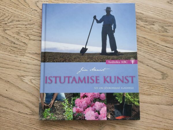 Istutamise kunst . Jüri Annist