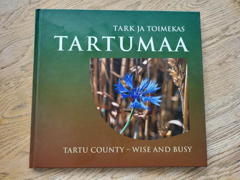 Tark ja toimekas Tartumaa . Juhani Püttsepp