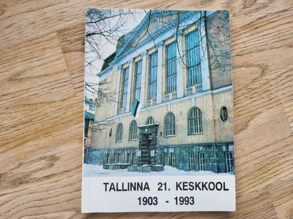 Tallinna 21 Keskkool 1903-1993