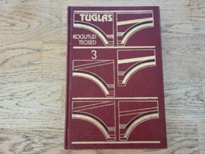 Friedebert Tuglase kogutud teosed 3