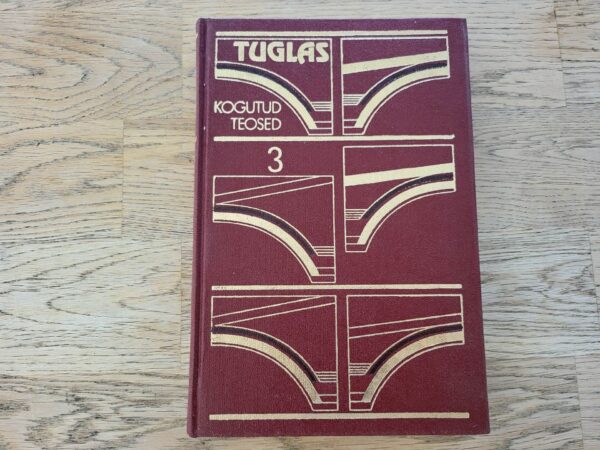 Friedebert Tuglase kogutud teosed 3