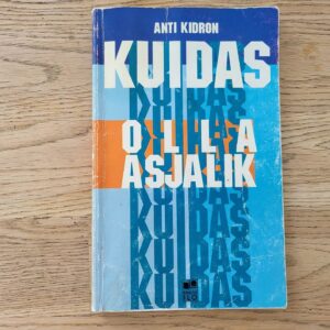 Kuidas olla asjalik . Anti Kidron