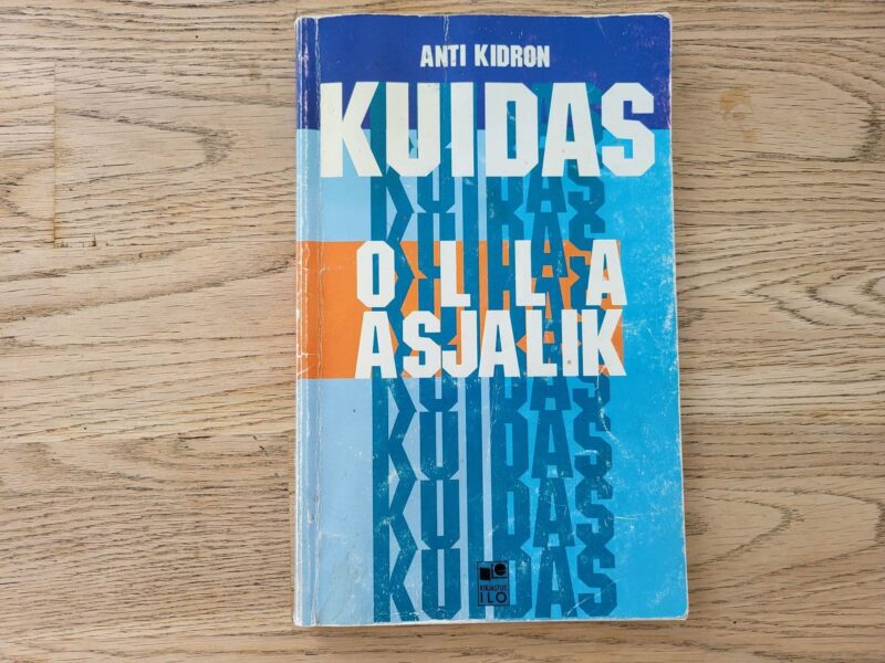 99979505 Kuidas olla asjalik . Anti Kidron