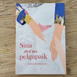 Sina oled mu pelgupaik