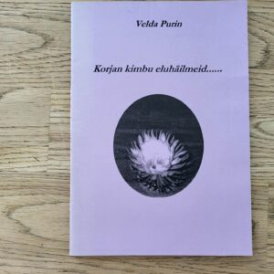 Korjan kimbu eluhäilmeid . Velda Purin