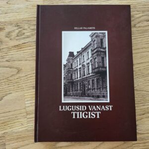 99982449 Lugusid vanast Tiigist . Hillar Palamets