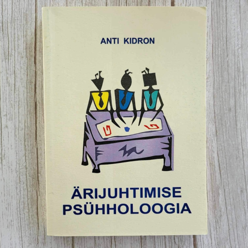 FF7A3249-6EDD-4D6E-BD9D-6B0536E4312E Ärijuhtimise psühholoogia