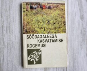 Söödagaleega kasvatamise kogemusi