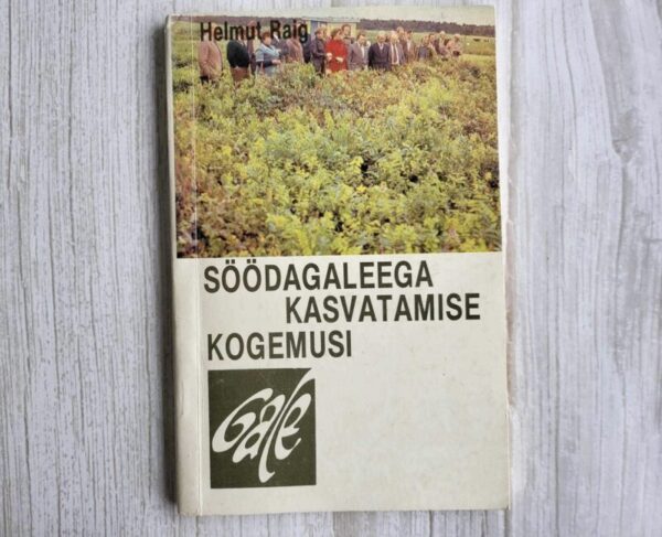 Söödagaleega kasvatamise kogemusi