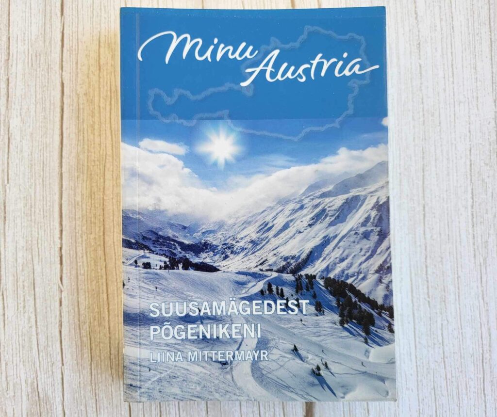 Minu Austria - suusamägedest põgenikeni
