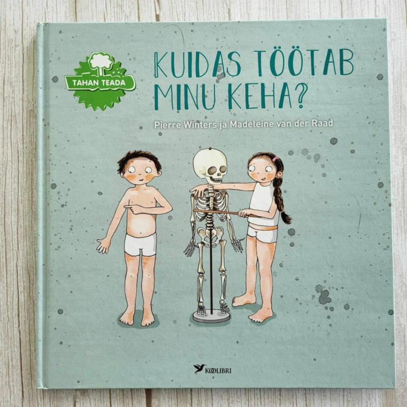 Kuidas töötab minu keha?
