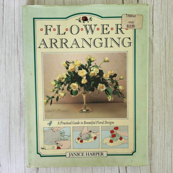 Flower Arranging Craft Patterns Projects Book Janice Harper
