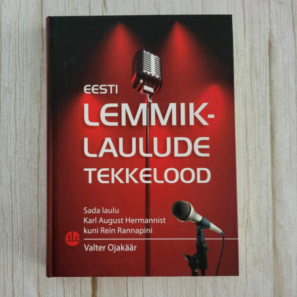 Eesti lemmiklaulude tekkelood . Valter Ojakäär