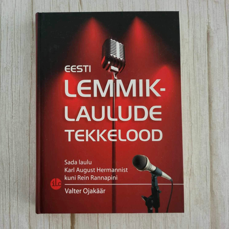 Eesti lemmiklaulude tekkelood . Valter Ojakäär