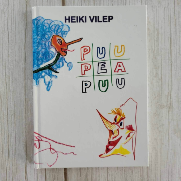 Puupeapuu . Heiki Vilep autogrammiga