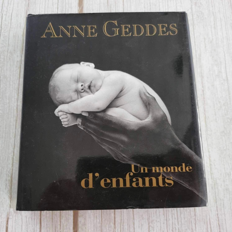 Un Monde d enfants . Anne Geddes Un Monde d enfants . Anne Geddes