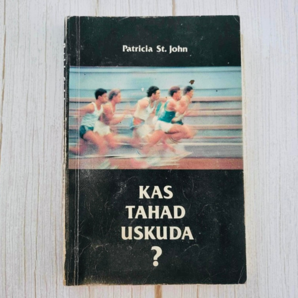 Kas tahad uskuda?