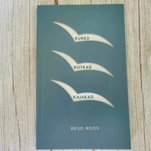 Kured, kotkad, kajakad - Reijo Roos
