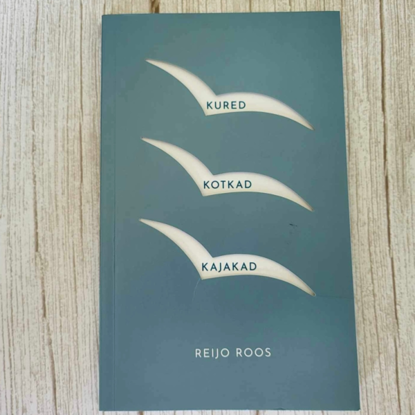 Kured, kotkad, kajakad - Reijo Roos