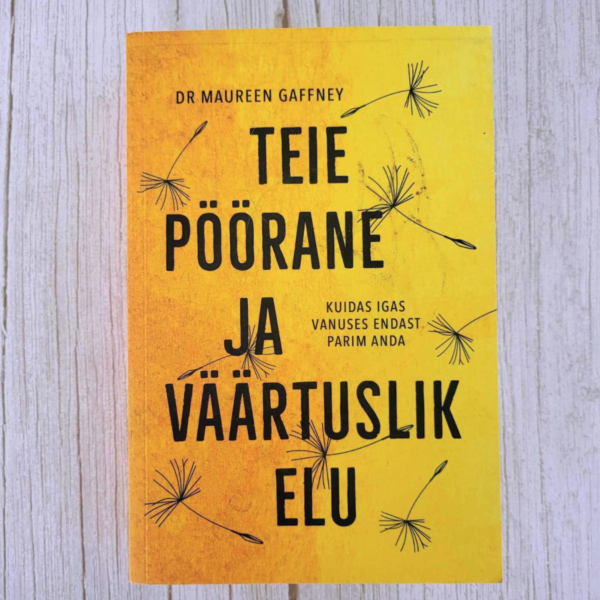 Teie pöörane ja väärtuslik elu