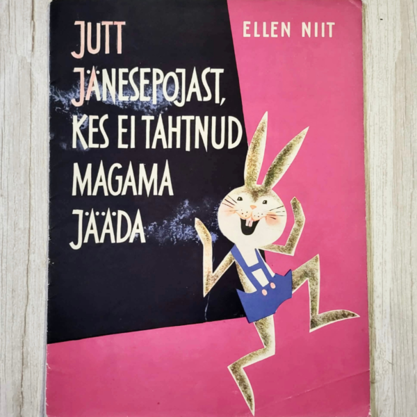 Jutt jänesepojast kes ei tahtnud magama jääda . Ellen Niit