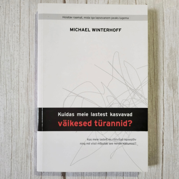 Kuidas meie lastest kasvavad väikesed türannid