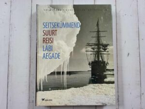 Seitsekümmend suurt reisi läbi aegade