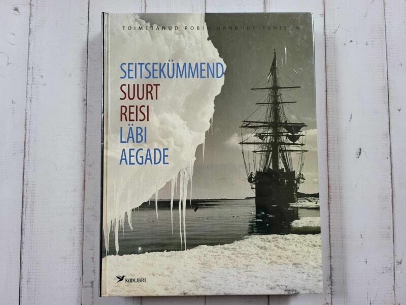 110600570 Seitsekümmend suurt reisi läbi aegade