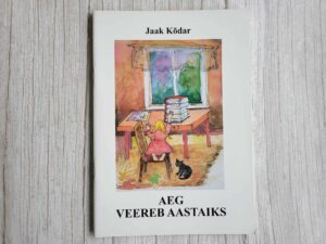 Aeg veereb aastaiks . Jaak Kõdar