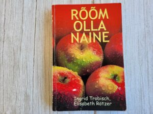 Rõõm olla naine . Elisabeth Rötzer ja Ingrid Trobisch