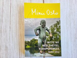 Minu Oslo . Heikki Võsu