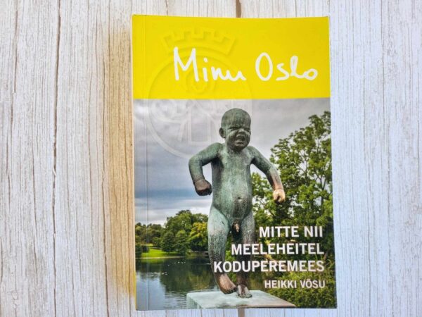 Minu Oslo . Heikki Võsu