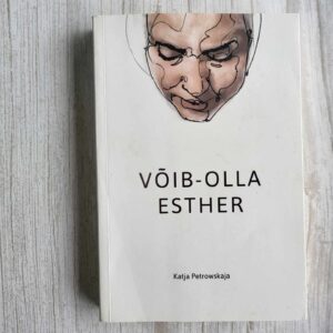 Võib-olla Esther . Katja Petrowskaja