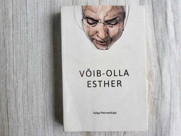 Võib-olla Esther . Katja Petrowskaja