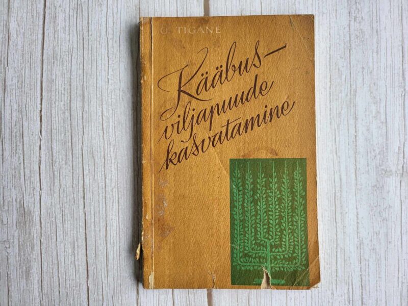 110872962 Kääbusviljapuude kasvatamine . Otto Tigane