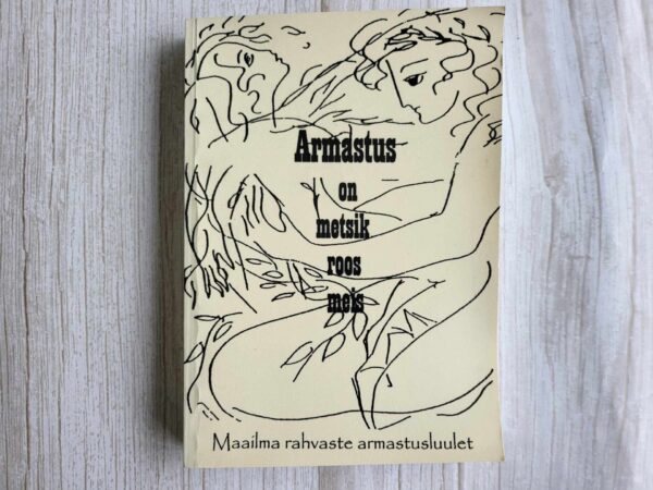Armastus on metsik roos meis