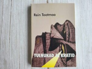Tulnukad ja kratid . Rein Tootmaa
