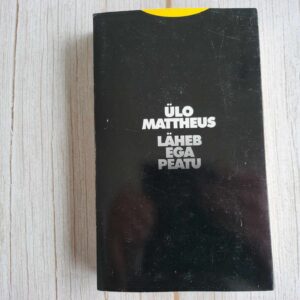 110874912 Läheb ega peatu . Ülo Mattheus