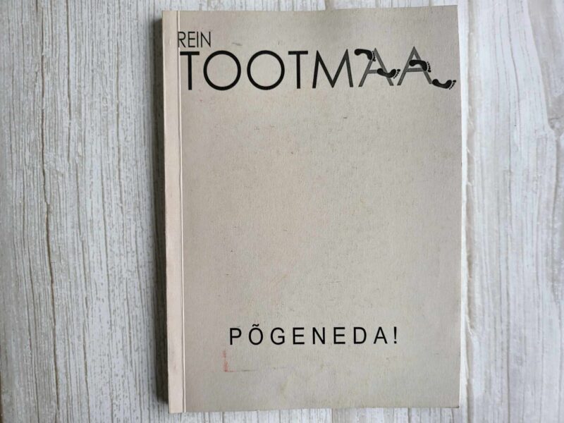 Põgeneda . Rein Tootmaa