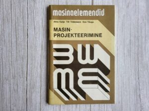 Masinprojekteerimine . Ahto Kalja, Tiit Tiidemann ja Enn Tõu