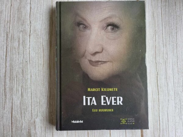 Ita Ever Elu suuruses . Margit Kilumets
