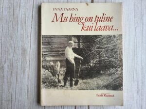 Mu hing on tuline kui laava . Inna Taarna