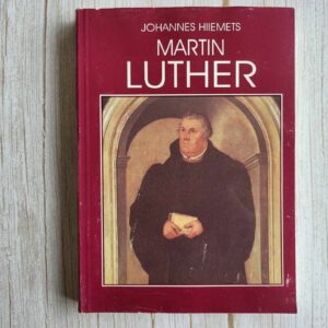 Martin Luther . Johannes Hiiemets