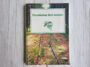 Pärandkultuur Eesti metsades . Toivo Meikar