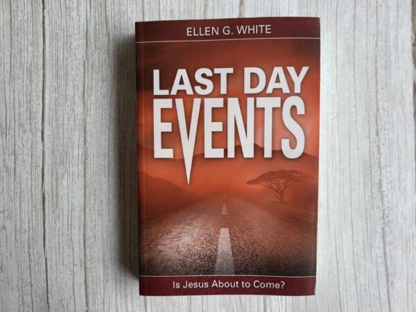 Last Day Events .  Ellen G. White