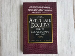 The Articulate Executive . Granville Toogood