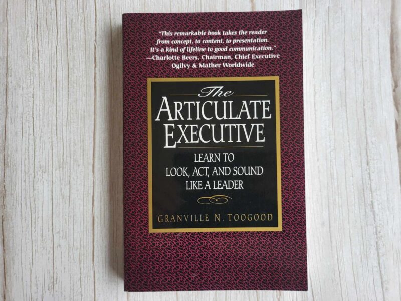 The Articulate Executive . Granville Toogood