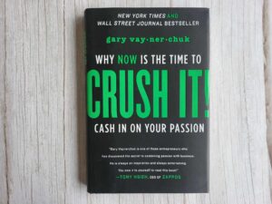 Why now is the time to crush it . Gary Vaynerchuk