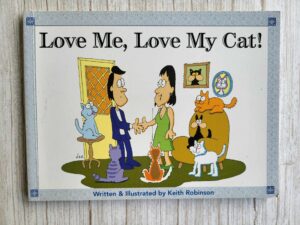 Love Me Love My Cat . Keith Robinson