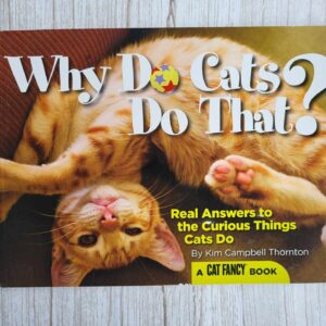 Why Do Cats Do That .  Kim Campbell Thornto